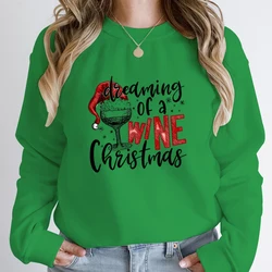 Women Fashion Dreaming Of A Wine Christmas Print Round Neck Pullover Casual Sport Outdoor Long Sleeve Women Hoodless Sweatshirts