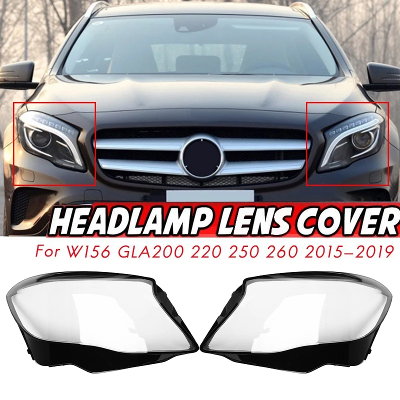 

1 Pair For Mercedes Benz W156 GLA200 220 250 260 2015-2019 Car Headlight Lens Cover Lampshade Auto Light Shell