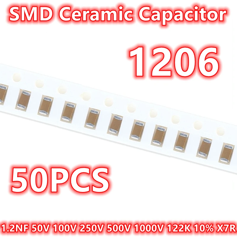 

(50pcs) Original 1206 1.2NF 50V 100V 250V 500V 1000V 122K 10% X7R SMD Ceramic Capacitor IC