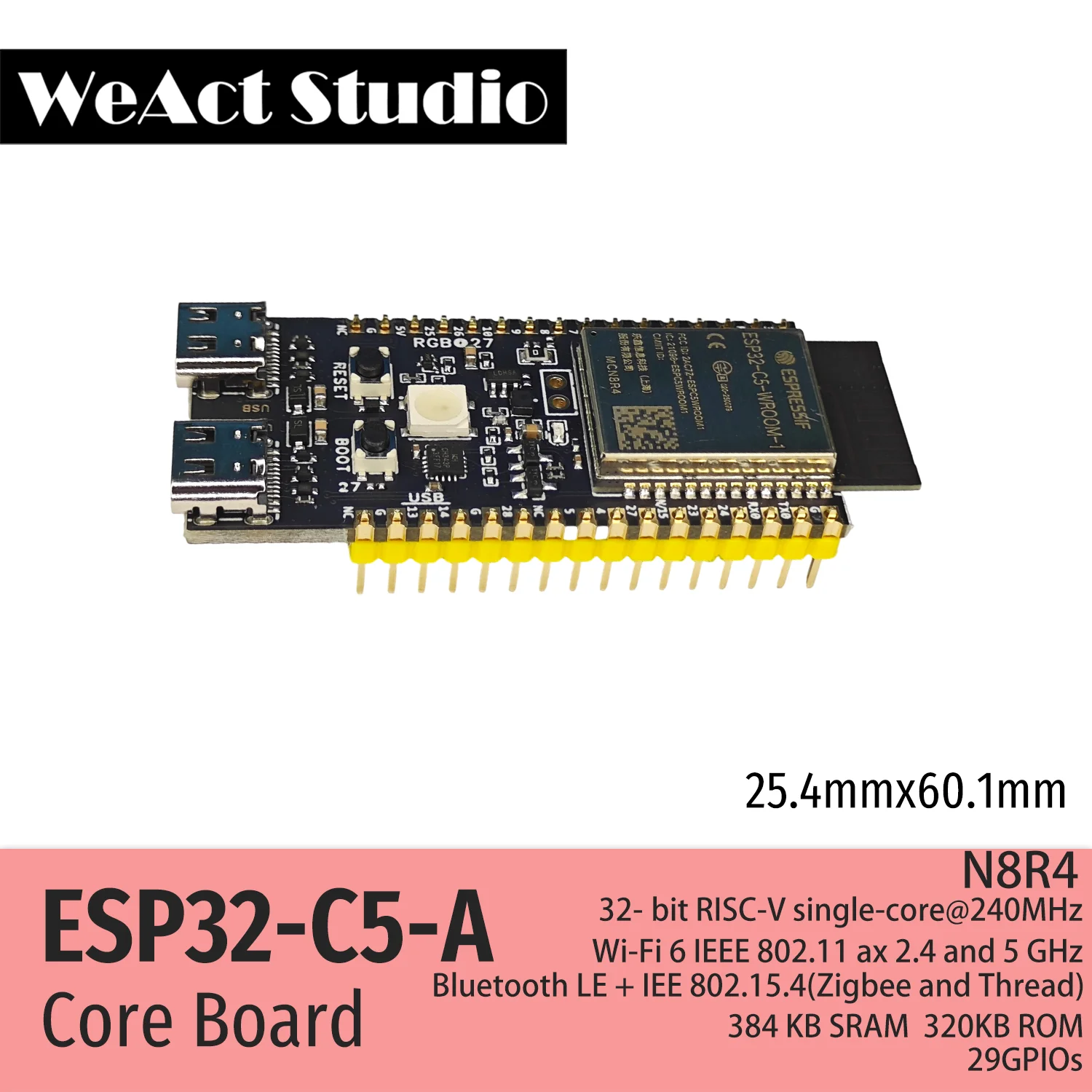 WeAct ESP32-C5-A Development Board Espressif Systems 2.4 & 5 GHz Dual-Band Wi-Fi 6, Chip Revision v1.0 ESP32C5-WROOM1-N8R4