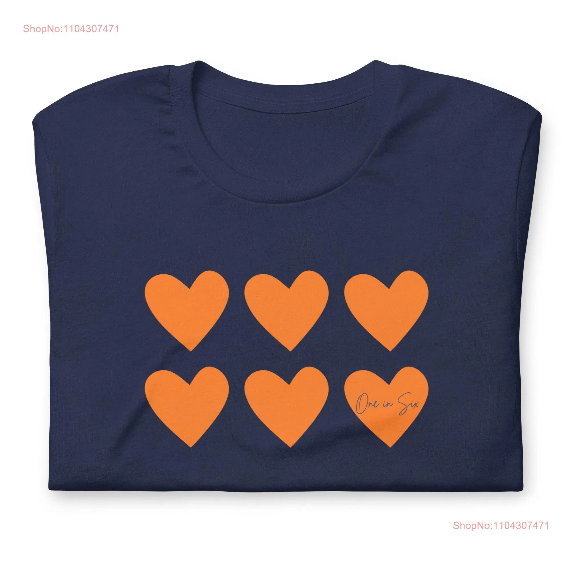 One In Six Infertility Awareness T Shirt Orange 1 6 IVF IUI Embryo Transfer Egg Retrieval NIAW long or short sleeves