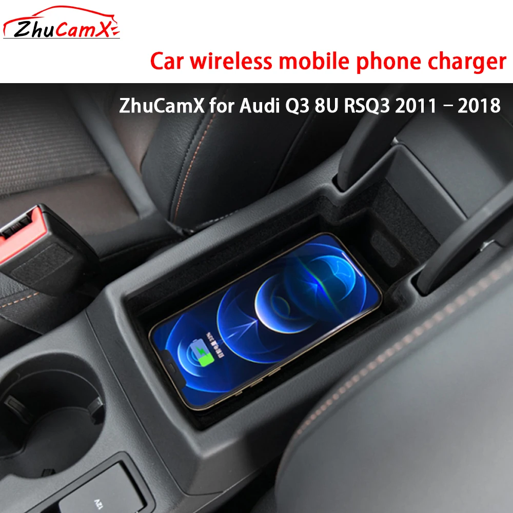 ZhuCamX for Audi Q3 8U RSQ3 2011–2018 Armrest Storage Wireless Mobile Phone Charger QI 18W iPhone Magsafe Fast Charging Panel