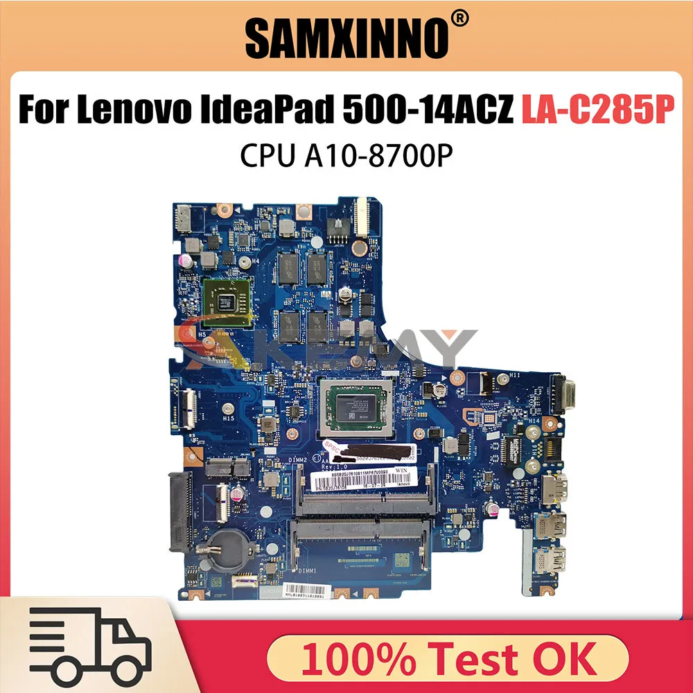 

LA-C285P Mainboard For Lenovo IdeaPad 500-14ACZ Laptop motherboard with CPU A10-8700P GPU V2G 100% Fully Tested