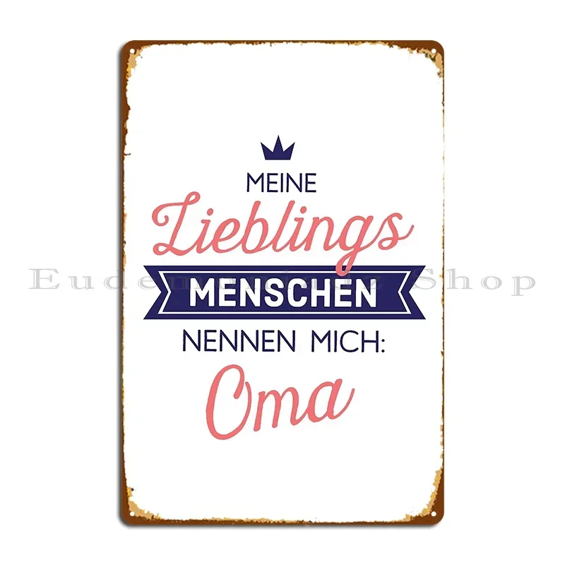 Meine Lieblingsmenschen Nennen Mich Oma Metal Plaque Poster Club Bar Wall Decor Create Wall Cave Print Tin Sign Poster