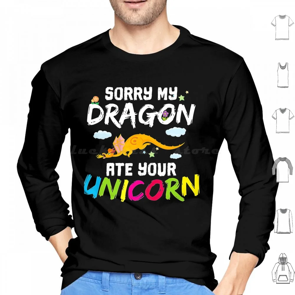 Scusa Il Mio Drago Mangia Il Tuo Unicorno Divertente Drago Regalo Felpa Con Cappuccio In Cotone A Maniche Lunghe Come Train Dragon 3 Amici Del Mondo Nascosto