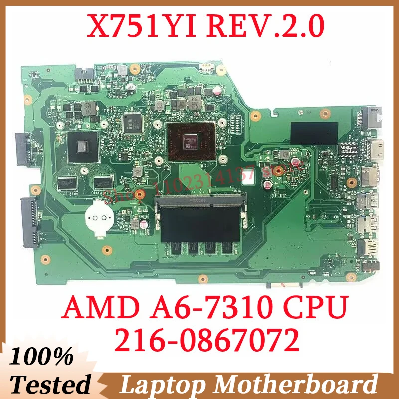 For Asus X751YI REV.2.0 With AMD A6-7310 CPU RAM 4GB Mainboard 216-0867072 Laptop Motherboard 100% Fully Tested Working Well