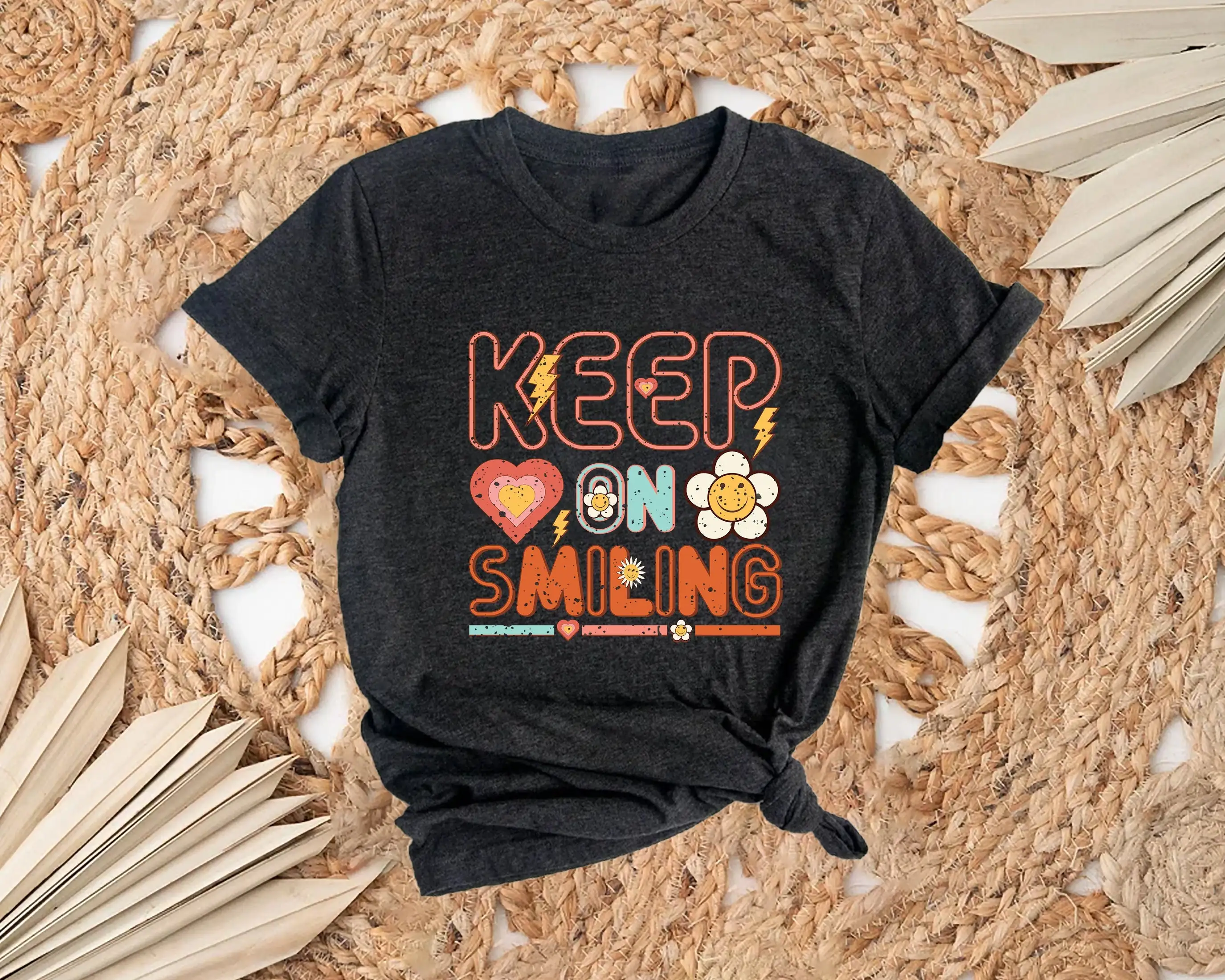 Keep On Smiling T Shirt Positivity Inspirational Motivational Positive Qouted Happiness