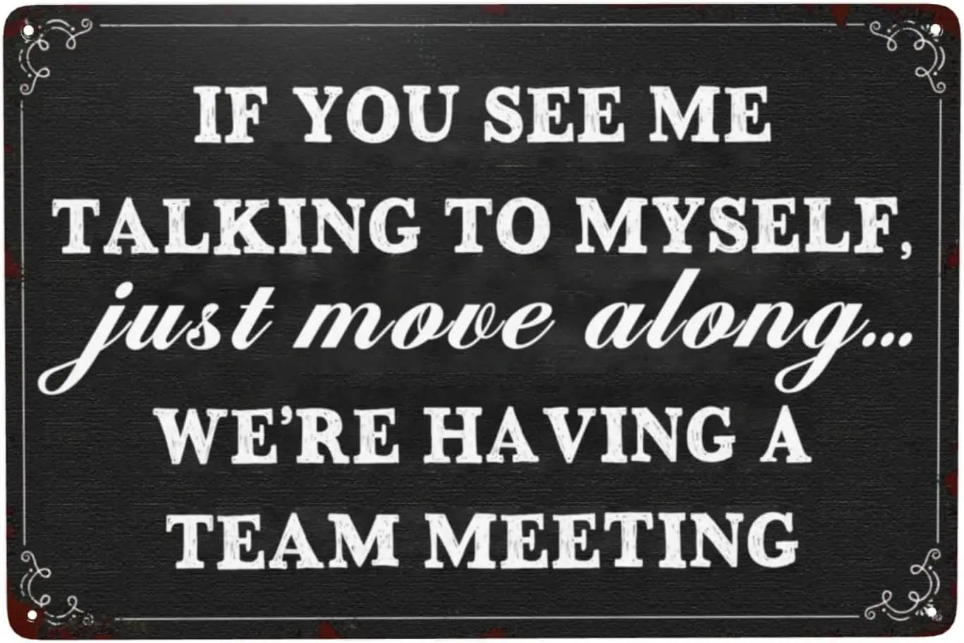 Team Meeting Tin Poster 8X12IN - Office Door Signage for Corporate Humor Lovers & Self-Talk Theme Wall Decor sign