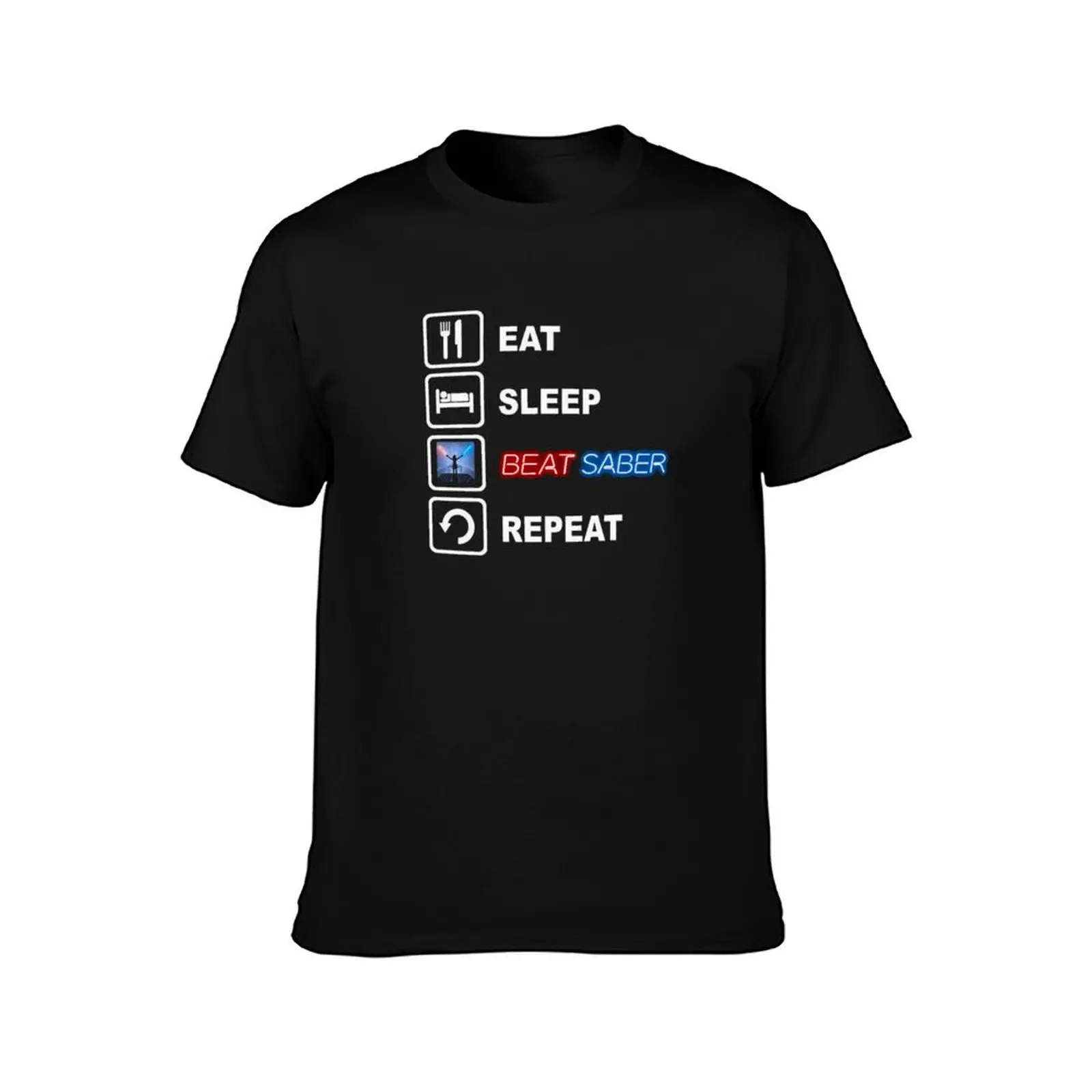 Eat Sleep Beat Saber Repeat T-Shirt Casual Loose Short Sleeve Tee for Men T-Shirt