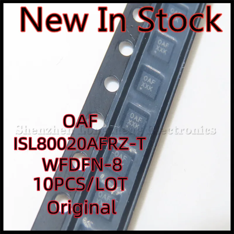 10PCS/LOT ISL80020AFRZ ISL80020AFRZ-T7A ISL80020 WFDFN-8 SMD OAF 0AF Chip IC New In Stock Original Quality 100%