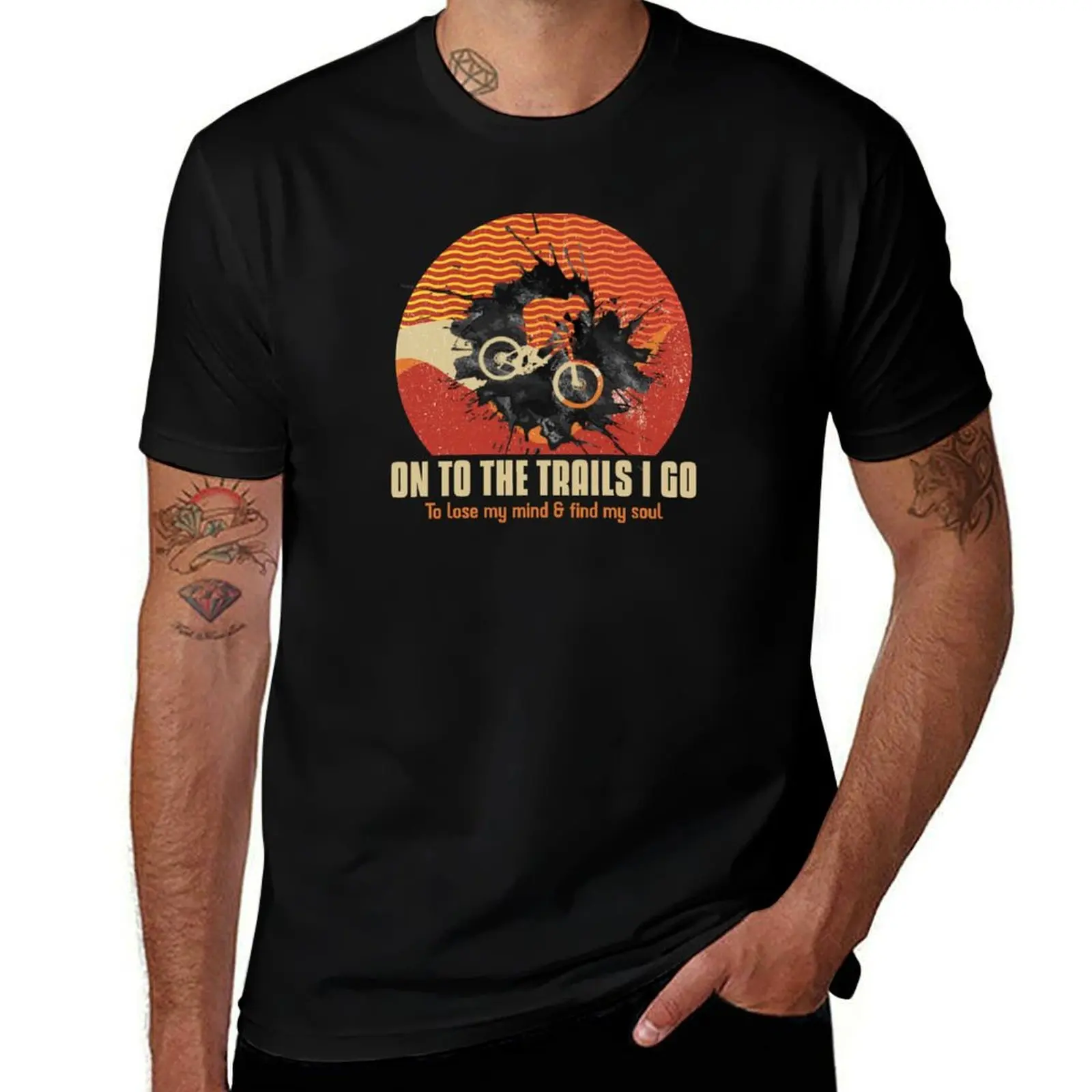

On To The Trails I Go MTB Mountain Biking T-Shirt cotton t shirt man t shirts for man graphic tees t shirt man plain T-shirt