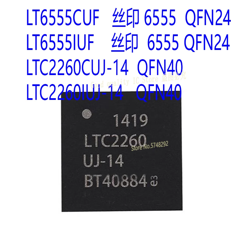 1PCS/lot  LT6555CUF LT6555CUF#TRPBF  6555 LT6555IUF  6555  LTC2260CUJ-14 LTC2260IUJ-14 LTC2260 QFN40 100% new original