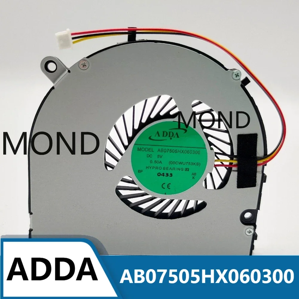 

CPU Cooling Fan ADDA AB07505HX060300 DC5V 0.50A HIPAA S1 MS-16JE X7 U731 U745 U953 U753 00CWU753KS MD7506HS Laptop Cooler Fan