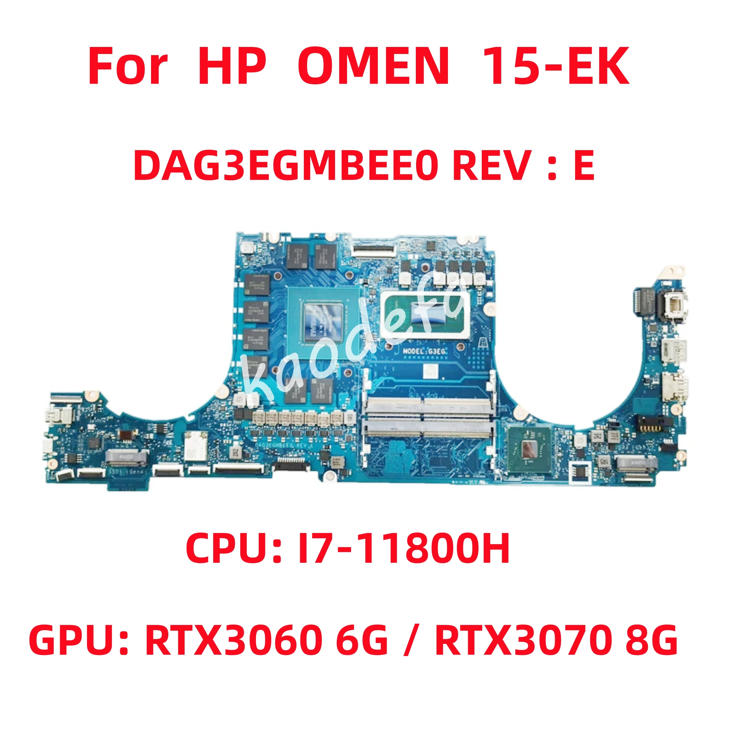 

DAG3EGMBEE0 For HP OMEN 15-EK 15-EK1010nr Laptop Motherboard CPU: I7-11800H GPU: RTX3060 6GB / RTX3070 8GB 100% Test OK