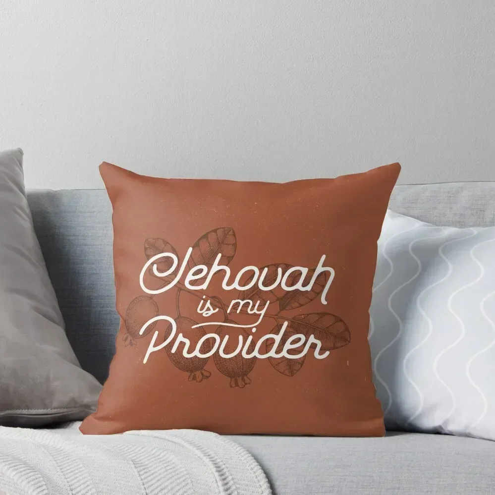 

JEHOVAH IS MY PROVIDER Throw Pillow Bed pillowcases Room decorating items Luxury Sofa Cushions Cushions For Children pillow