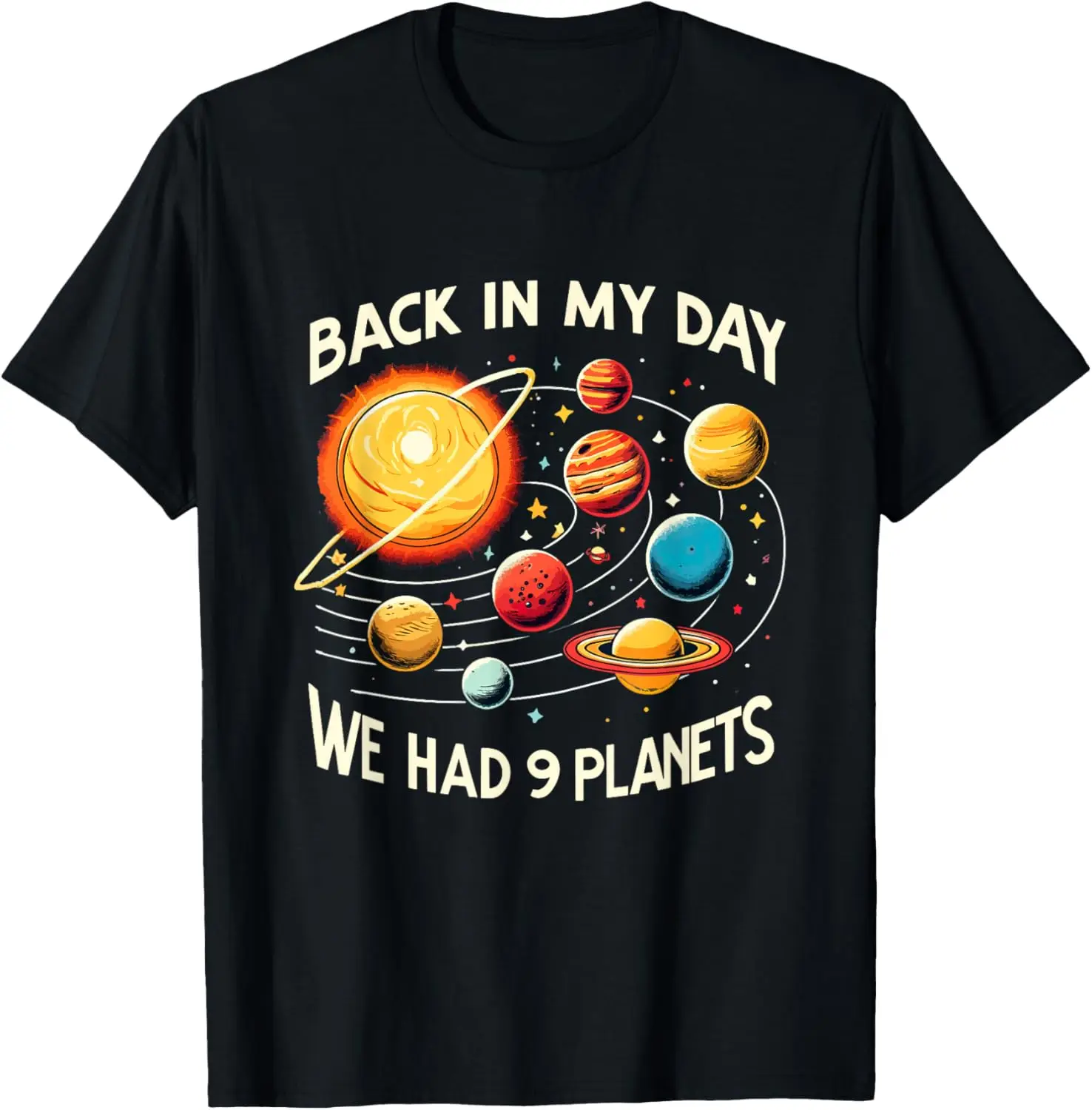 

Funny Back In My Day We Had Nine Planet Astronomy Stargazing T-Shirt