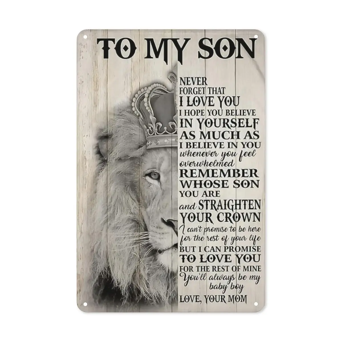 

Plaques for son gift decoration My Son Never Forget I Love You Be Love from Mom Metal Tin Sign 8x12 Inch