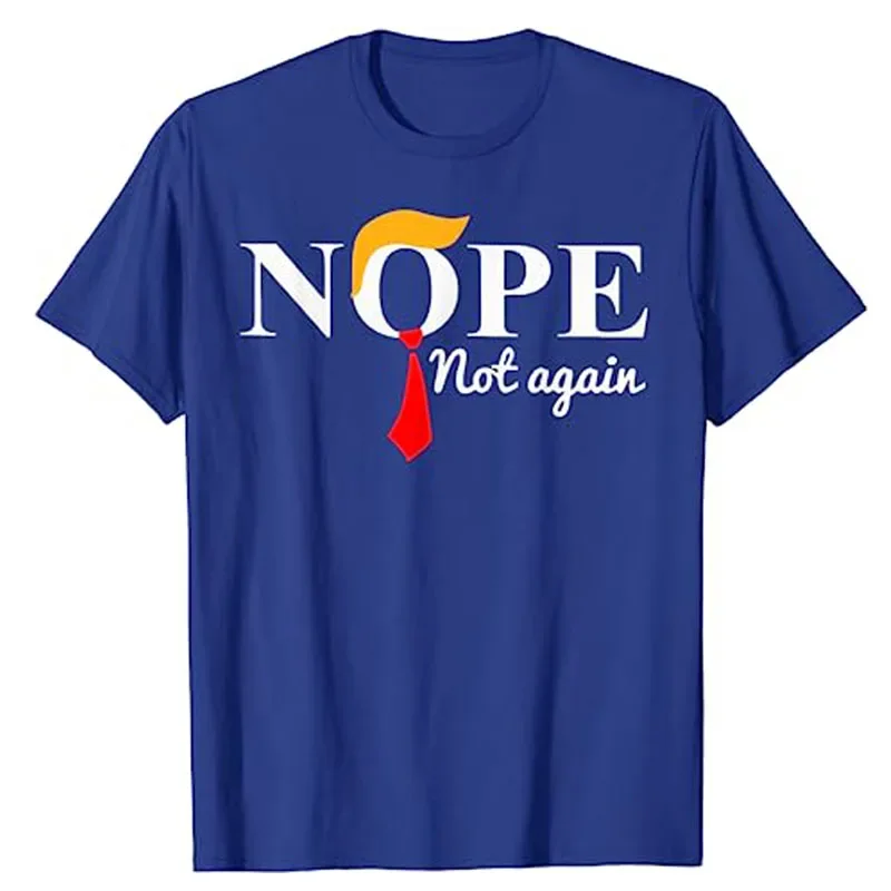 Nope Not Again Funny Trump T-Shirt Humorous Political Joke Tee Trump Support Fans 2024 Election Campaign Graphic Outfits Gifts