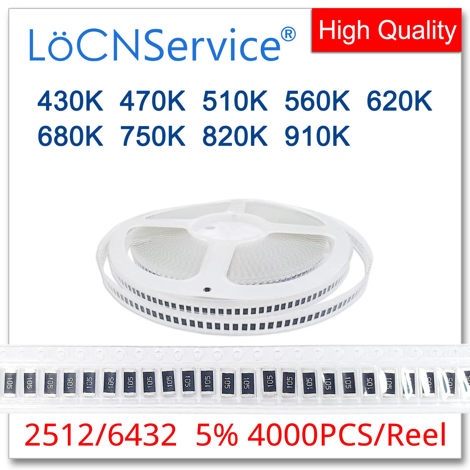 

LoCNService 2512 J 5% 4000pcs 430K 470K 510K 560K 620K 680K 750K 820K 910K High quality smd 6432 resistor OHM