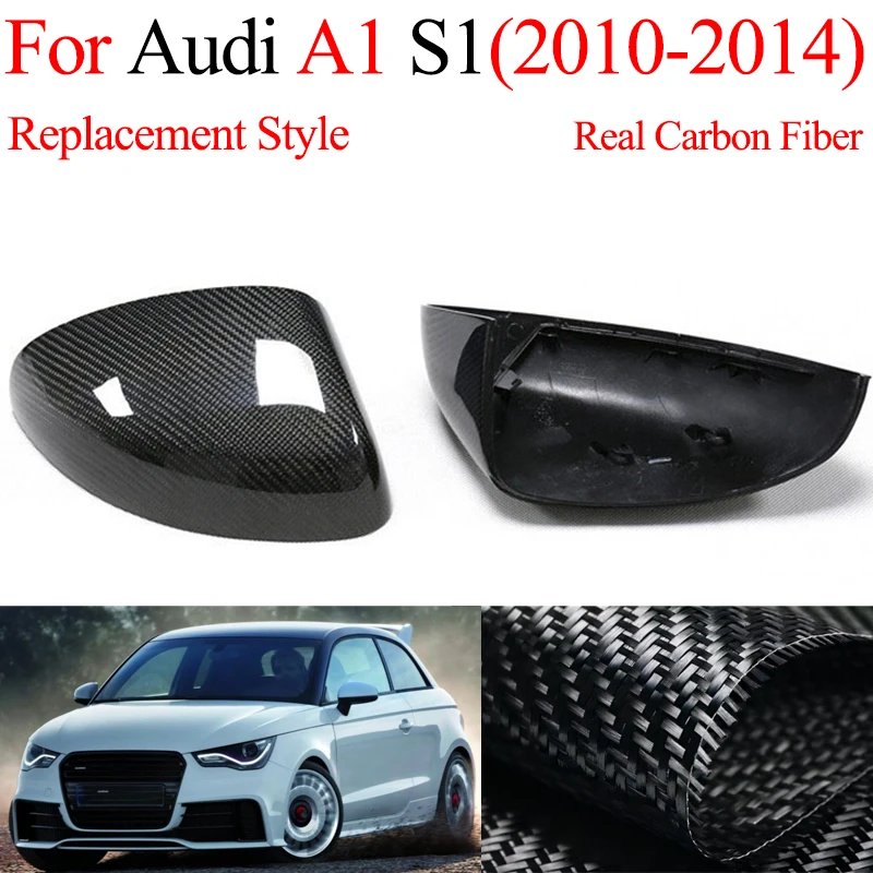 For Audi A1 S1 2010 2011 2012 2013 2014 Real Carbon Fiber Car Side Exterior Mirror Cover Cap Add On Replacement styles