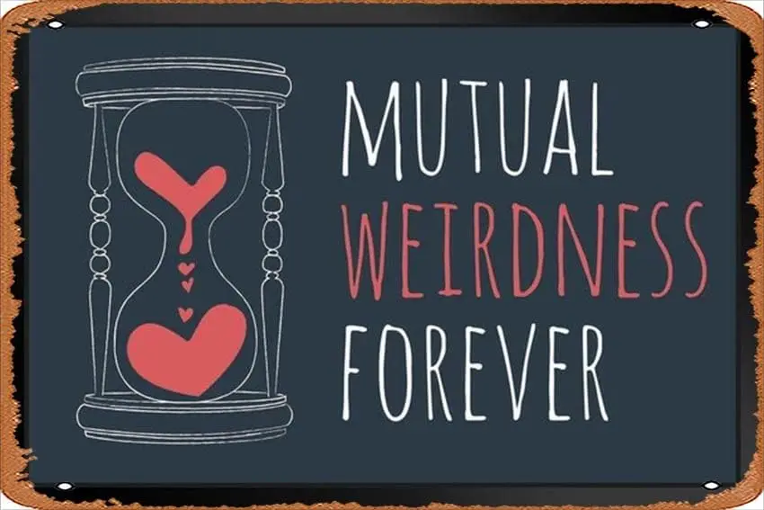 Metal Tin Signs Mutual Weirdness Forever Funny Couple Romantic Gift Valentines Day Decor Stand or Hang Wood Frame Display 8 x 12