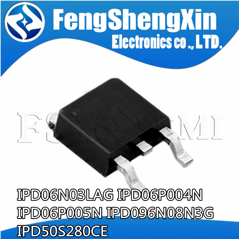 

10pcs IPD06N03LAG 06N03LA IPD06P004N 06P004N IPD06P005N 06P005N IPD096N08N3G 096N08N IPD50S280CE 50S280CE TO-252