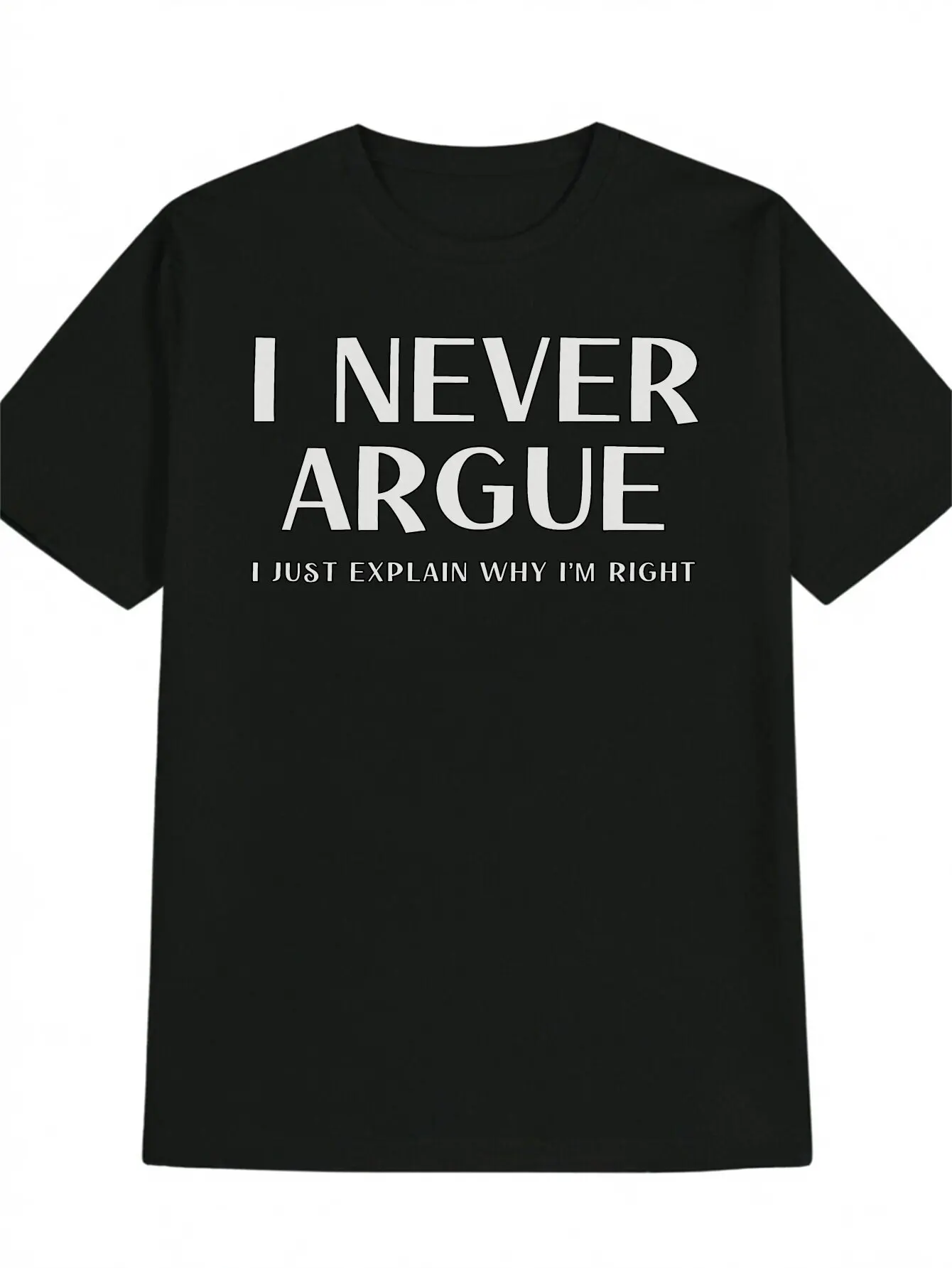 تي شيرت رجالي كاجوال برقبة دائرية مع أنا لا أجادل أبدًا، أواضح فقط لماذا أنا على حق طباعة تي شيرت أسود خفيف الوزن له #1