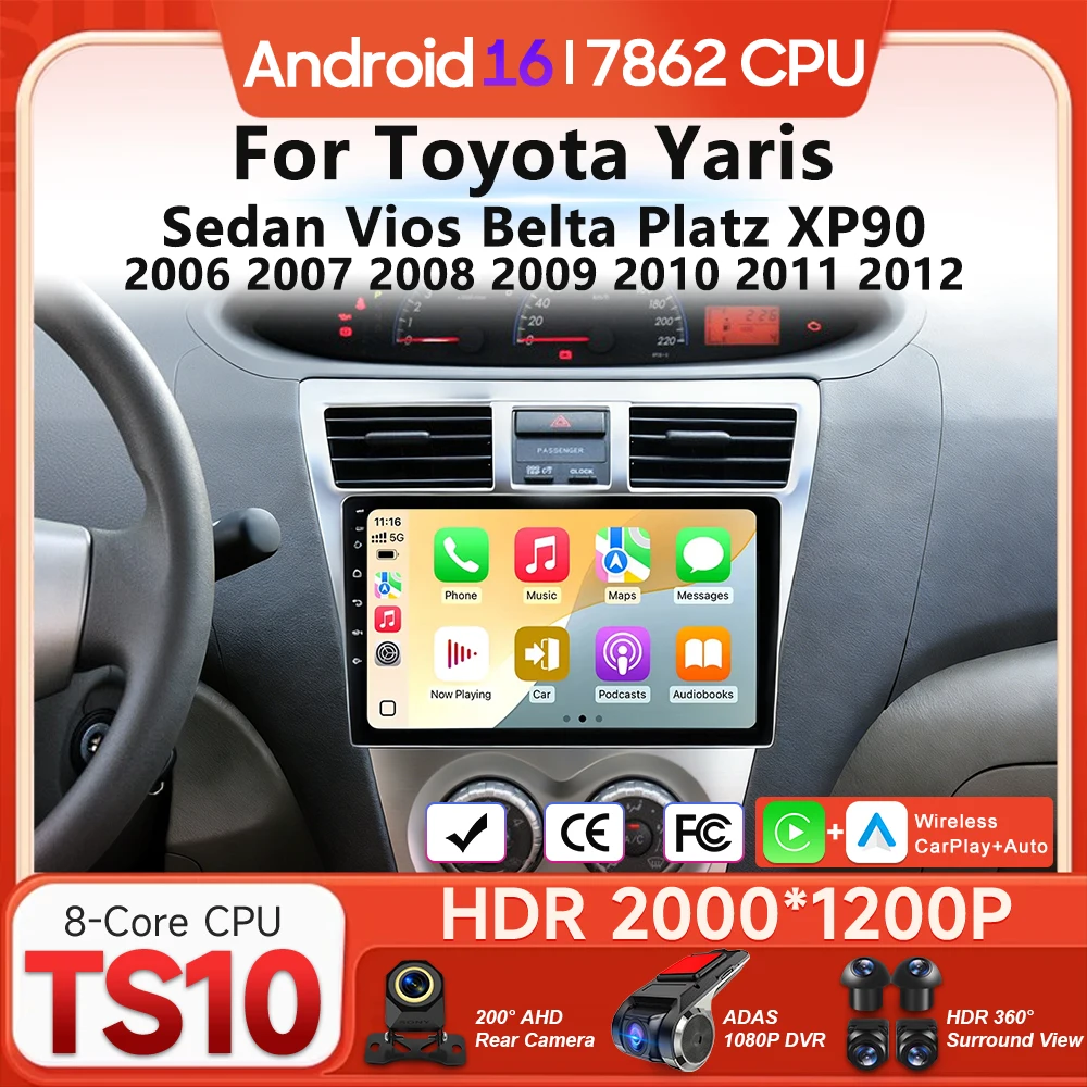 Android 16 For Toyota Yaris Sedan Vios Belta Platz XP90 2006 - 2012 Car Radio Video Multimedia Player Carplay Navigation GPS BT