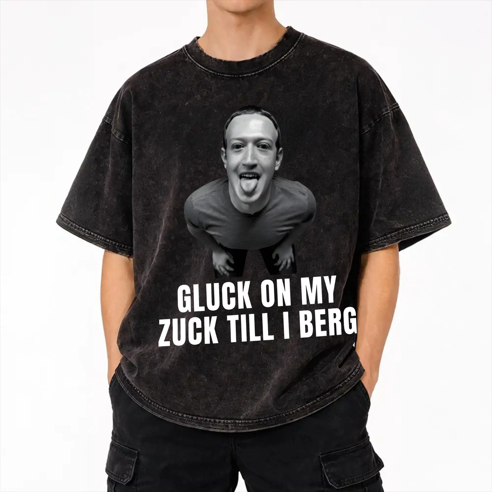 Graphic Printed Mark Zuckerberg Gluck on My Zuck Till I Berg Funny Meme  Washed Shirts Outfit Oversize T-Shirts  Men Women Tees
