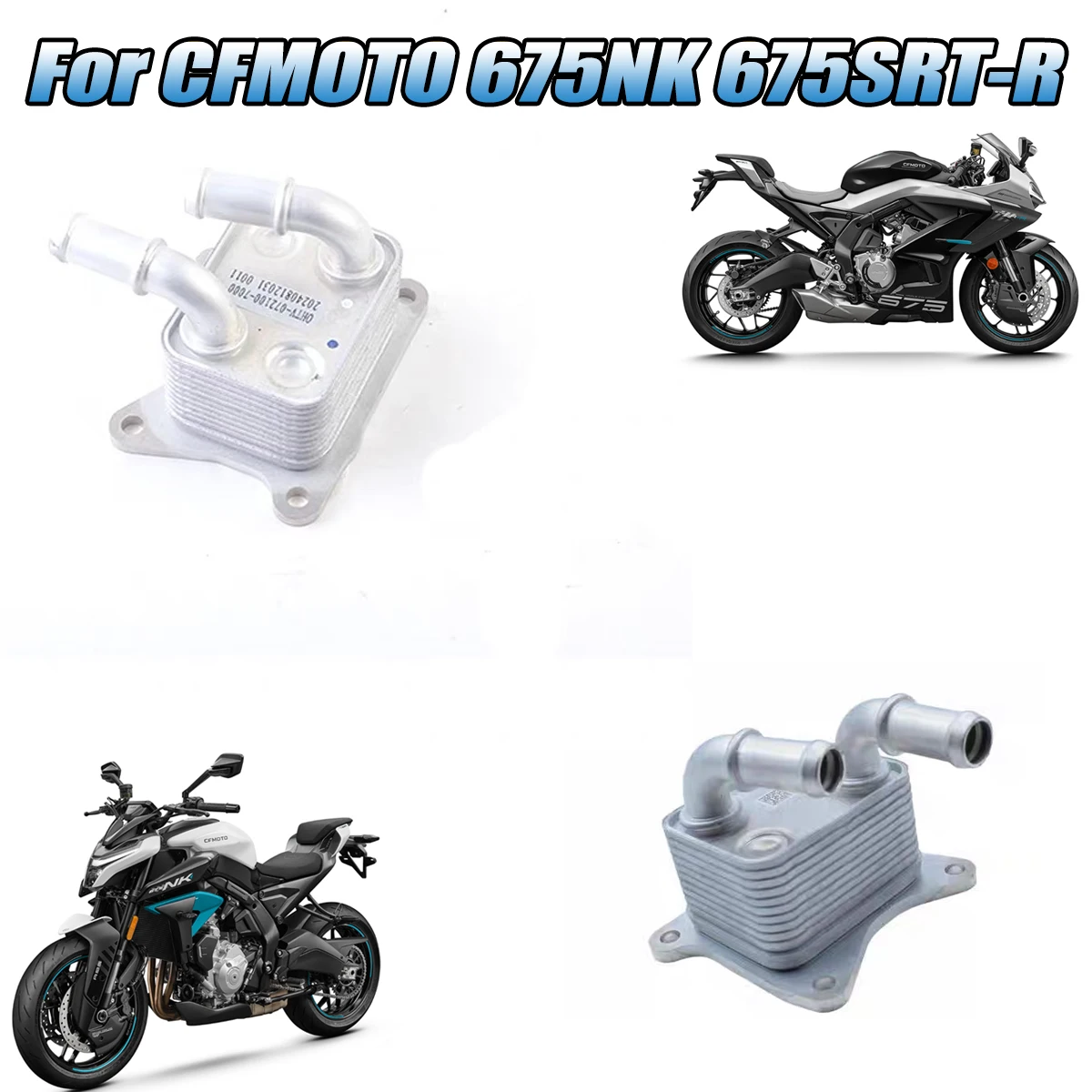 CF650-10-11 Motorcycle parts oil cooler oil radiator 675SR-R Fit For CFMOTO 675NK 675SR 675SRR 675 NK/SR