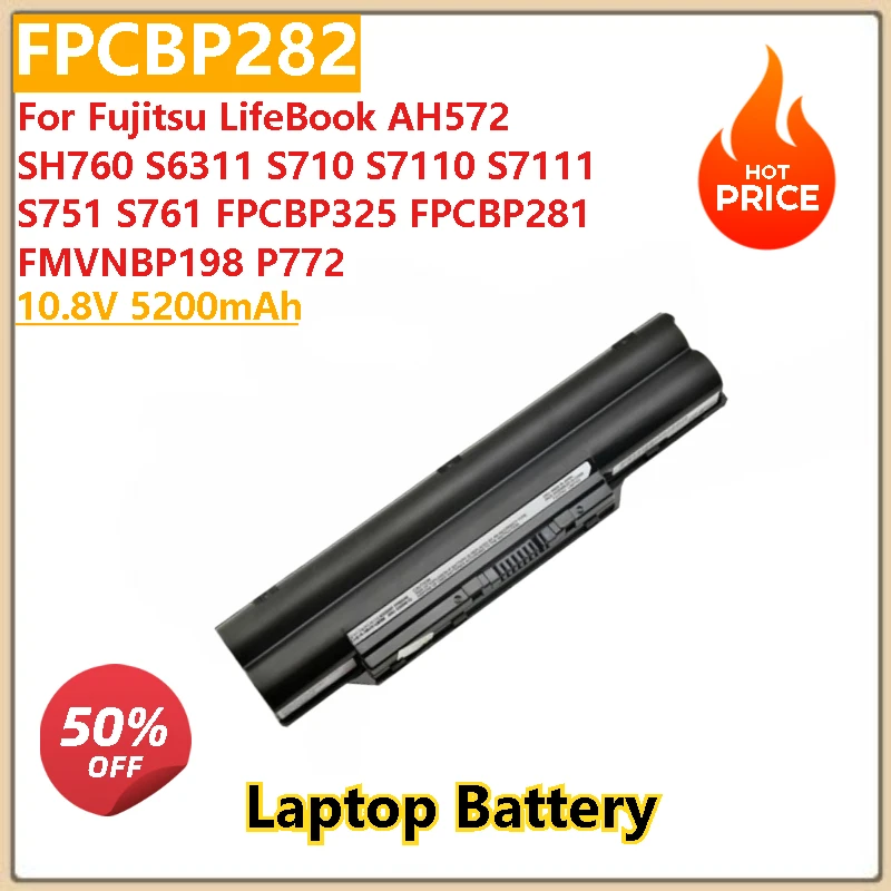 

Высокое качество 10,8 В 5200 мАч FPCBP282 аккумулятор для Fujitsu LifeBook AH572 SH760 S751 S761 S6311 S710 S7110 S7111 FPCBP325 FPCBP281