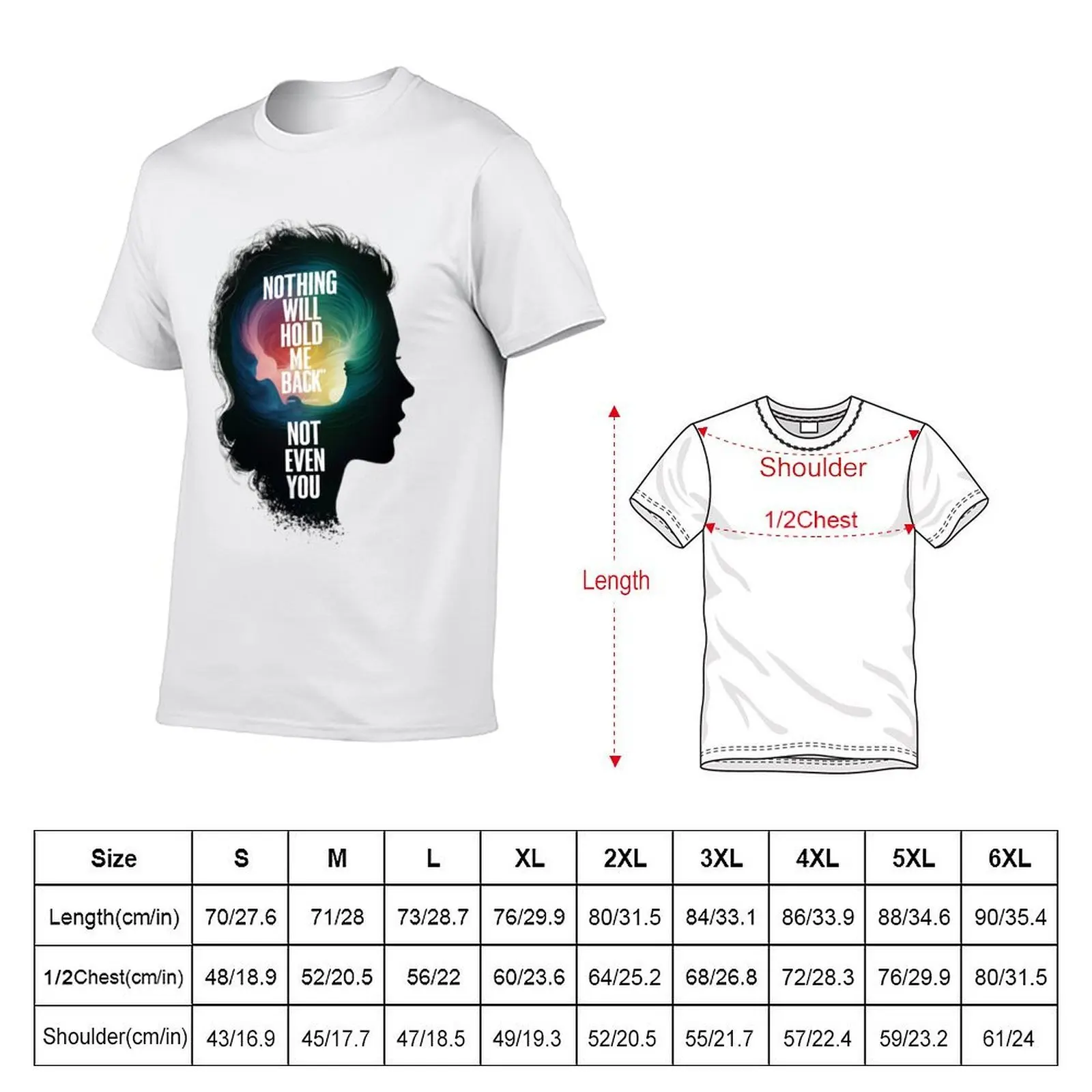 Nothing Will Hold Me Back, Not Even You T-Shirt oversized Personalized t-shirt outfits for men
