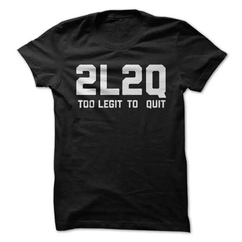 2L2Q T Shirt Design Black with White Print Too Legit Quit