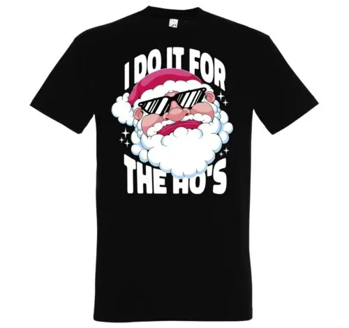 I Do It For The Ho*s Herren T-Shirt Lustig Spruch Fun Weihnachten Santa Geschenk