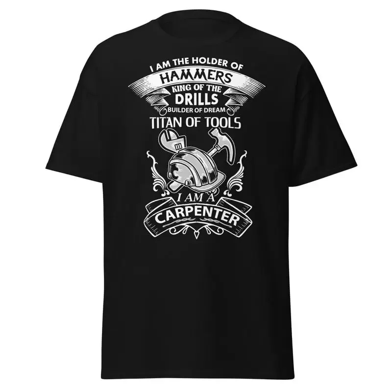 Carpenter Men'S T Shirt I Am A King Of The Drills Woodworker