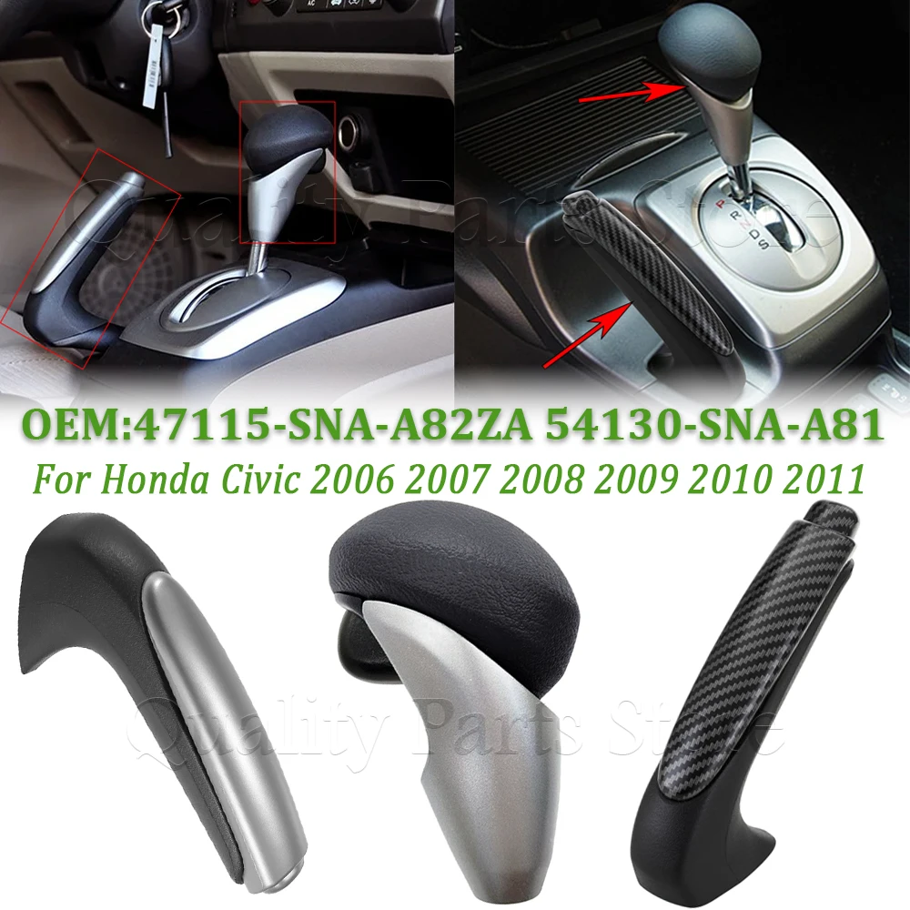 New Car Gear Shift Knob Shifter Brake Handle Cover For Honda Civic 2006 2007 2008 2009 2010 2011 47115-SNA-A82ZA 54130-SNA-A81