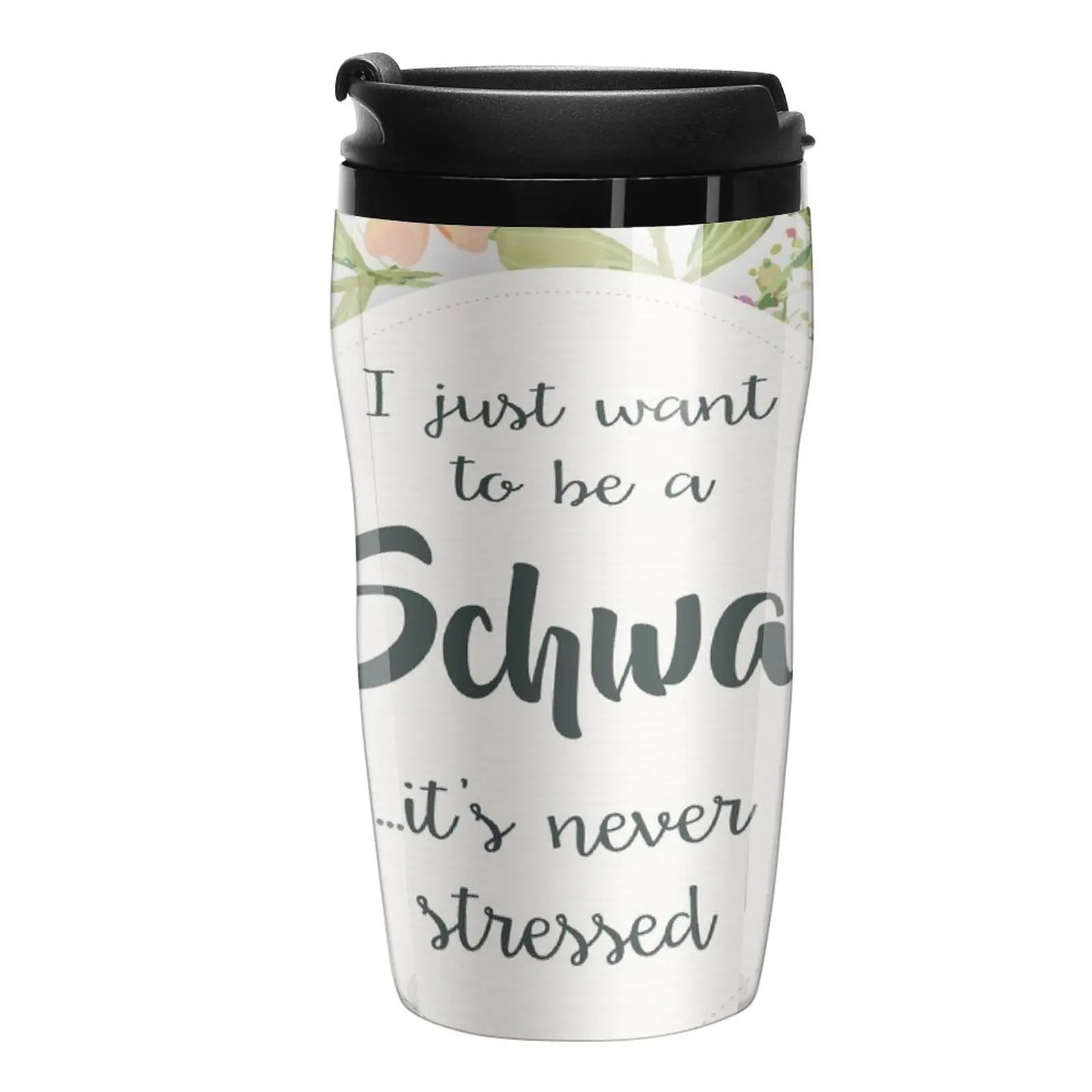 

New Schwa - Never Stressed Travel Coffee Mug Cofee Cup Beautiful Tea Mugs Cup Set Of Coffee Vintage Cup