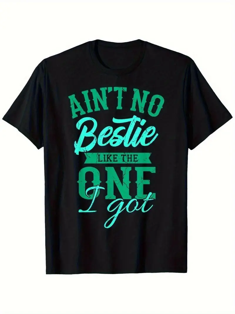 Men's Black Graphic T-Shirt Ain't No Bestie Like The One I Got Crew Neck Short Sleeve Tee Fun Text Friendship Day Casual Wear