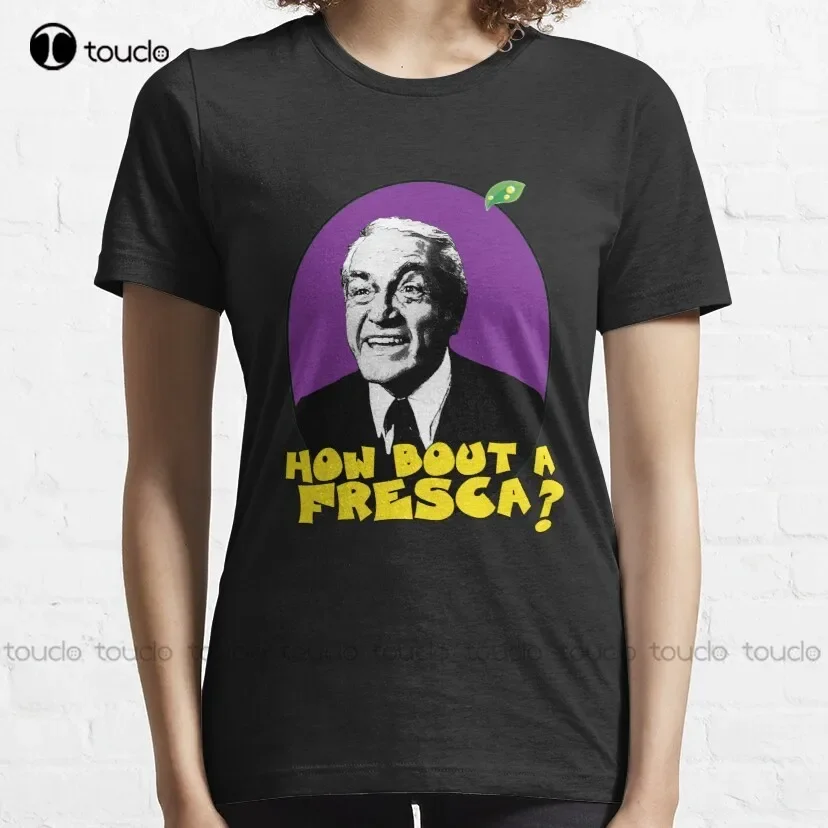 How Bout A Fresca? Classic T-Shirt Gym Shirts Men Custom Aldult Teen Unisex Digital Printing Tee Shirt Xs-5Xl Cotton Women Men