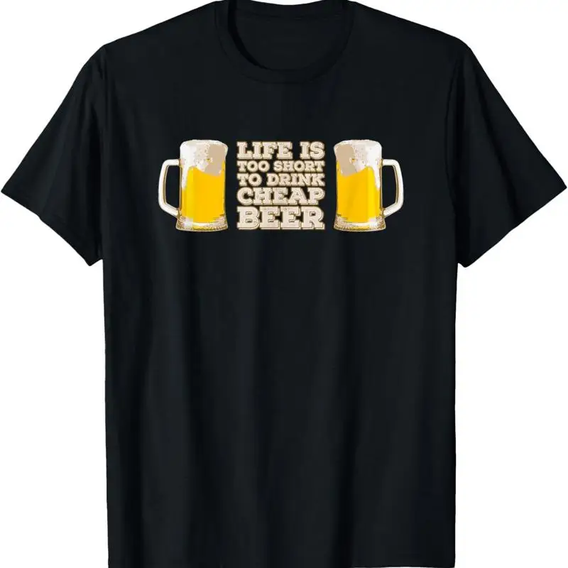 La vida es demasiado corta para beber cerveza barata