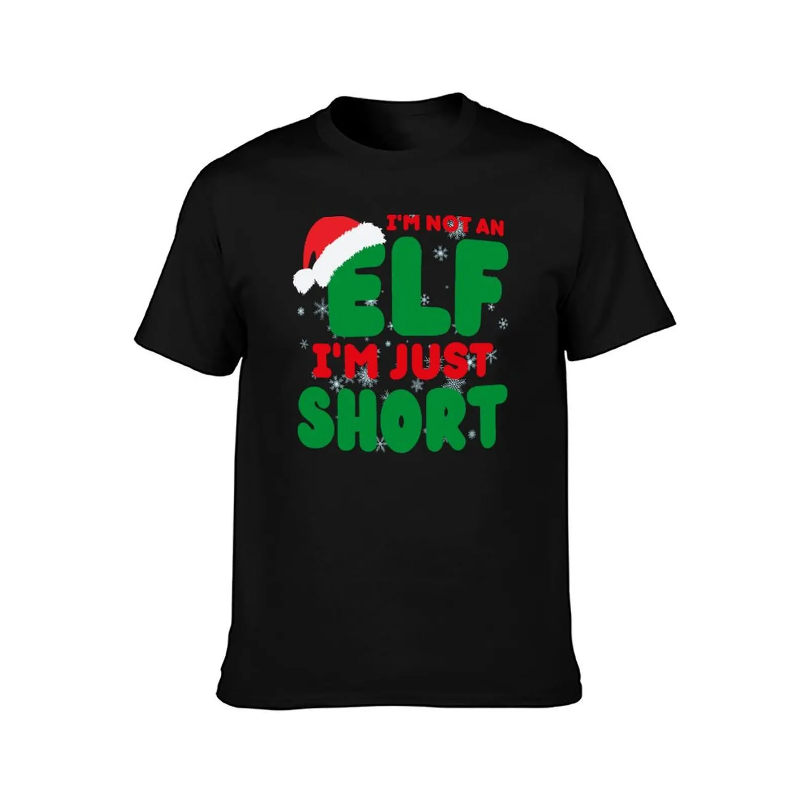 I'm Not An Elf I'm Just Short Funny Sayings T-Shirt t shirts for man pack white T-Shirt