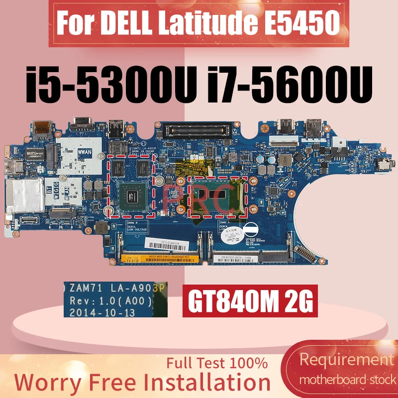 For DELL Latitude E5450 Laptop Motherboard LA-A903P i5-5300U i7-5600U GT840M 2G 0RH5PW 017FG2 Notebook Mainboard