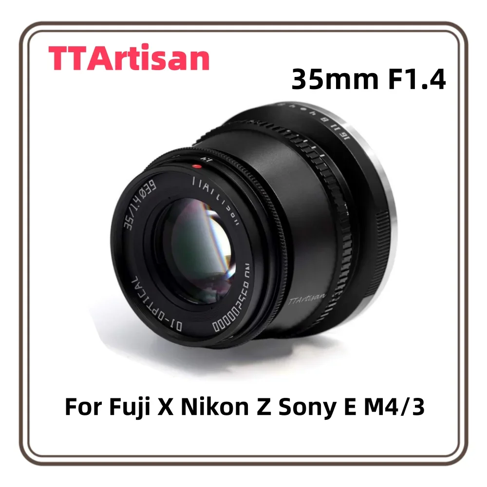 TTArtisan 35mm F1.4 APS-C Manual Focus Lens for Fuji X Nikon Z Sony E M4/3 Mount Camera X-A10 X-A20 X-A3 X-E2S X-E3 A7 A7II A7R