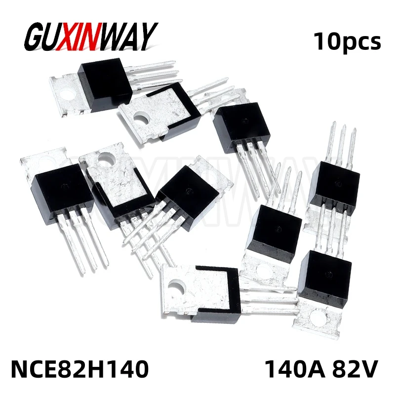 10pcs NCE82H140 82H140 TO-220 140A 82V MOSFET N-Channel Power Transistor 100% New Original