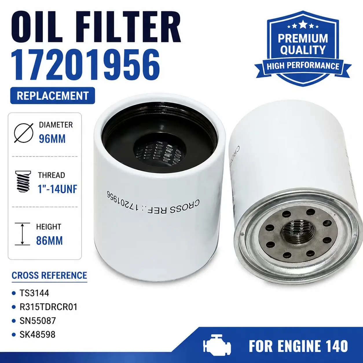 17201956 Oil Filter Replacement 96mm 1"-14UNF for Engine 140 TS3144 R315TDRCR01 SN55087 SK48598