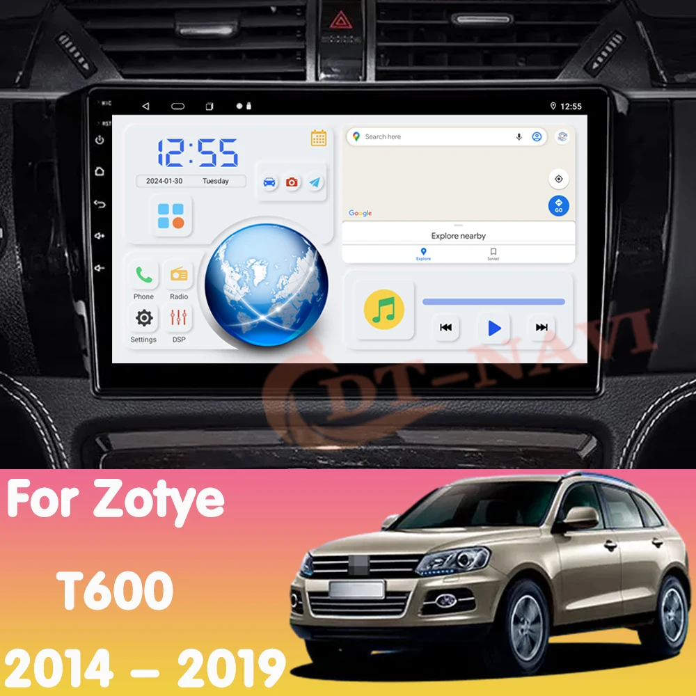 Android 14 Car Radio For Zotye T600 2014 - 2019 Multimidia Video Player Navigation GPS Carplay Stereo NO 2Din DVD 4G WIFI QLED