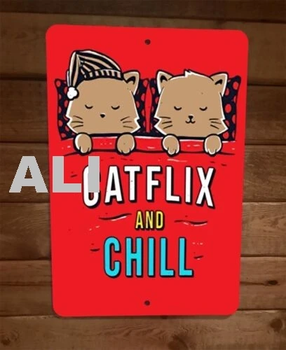 Catflix and Chill Cute 8x12 Metal Wall Sign Animal Poster sign