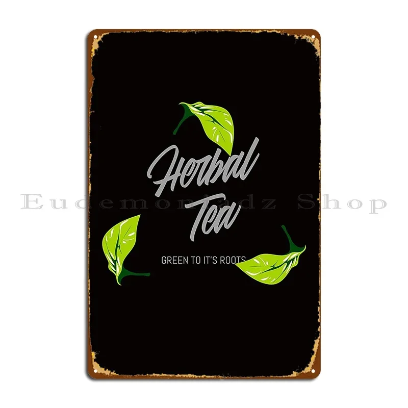 Herbal Tea Green Roots Metal Plaque Plates Designs Cinema Personalized Decoration Tin Sign Poster