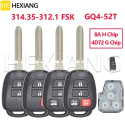 HE GQ4-52T 4D72 G/8A H Chip 314.3MHz Car Remote Key For Toyota RAV4 LE XLE Sequoia Tundra Tacoma Highlander LE Prius Prado VIOS