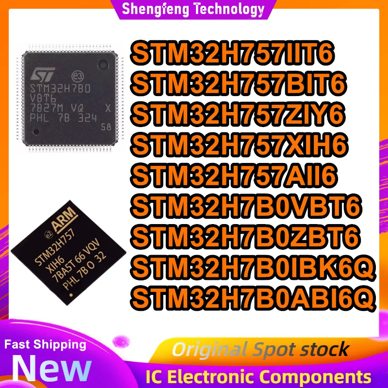 

STM32H757IIT6 STM32H757BIT6 STM32H757ZIY6 STM32H757XIH6 STM32H757AII6 STM32H7B0VBT6 STM32H7B0ZBT6 STM32H7B0IBK6Q STM32H7B0ABI6Q